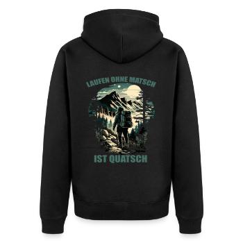 Laufen ohne Matsch ist Quatsch - Unisex Premium Bio Zip Hoodie - Schwarz - Hinten - Nico (187cm)