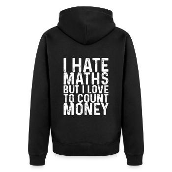 I Hate Maths But I Love To Count Money 3 - Unisex Premium Bio Zip Hoodie - Schwarz - Hinten - Nico (187cm)