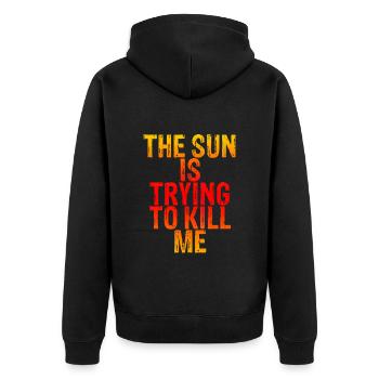 The Sun Is Trying To Kill Me 6 - Unisex Premium Bio Zip Hoodie - Schwarz - Hinten - Nico (187cm)