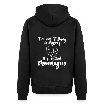 I'm Not Talking To Myself, It's Called Monologue 3 - Unisex Premium Organic Zip Hoodie - black - Back - Nico (187cm)