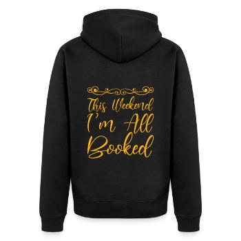 This Weekend, I'm All Booked 4 - Unisex Premium Bio Zip Hoodie - Schwarz - Hinten - Nico (187cm)