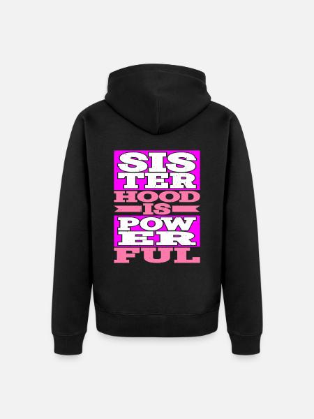 Sisterhood is Powerful 19 - Unisex Premium Organic Zip Hoodie - black