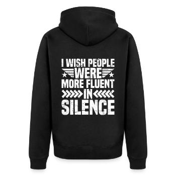 I Wish People Were More Fluent In Silence 2 - Unisex Premium Bio Zip Hoodie - Schwarz - Hinten - Nico (187cm)