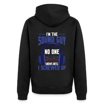 Im The Sound Guy, No One Knows Until I Screwed Up3 - Unisex Premium Bio Zip Hoodie - Schwarz - Hinten - Nico (187cm)