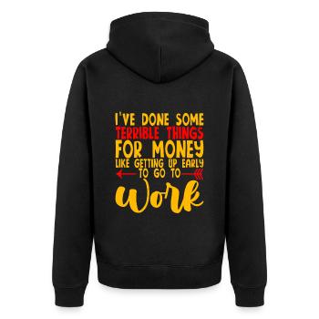 I've Done Some Terrible Things For Money 4 - Unisex Premium Bio Zip Hoodie - Schwarz - Hinten - Nico (187cm)