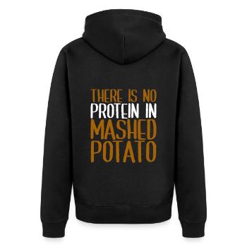 There is no protein in mashed potato 4 - Unisex Premium Organic Zip Hoodie - black - Back - Nico (187cm)