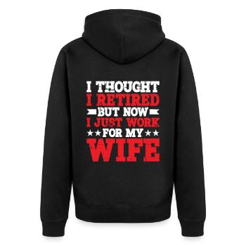 I Thought I Retired But I Just Work For My Wife 2 - Unisex Premium Organic Zip Hoodie - black - Back - Nico (187cm)