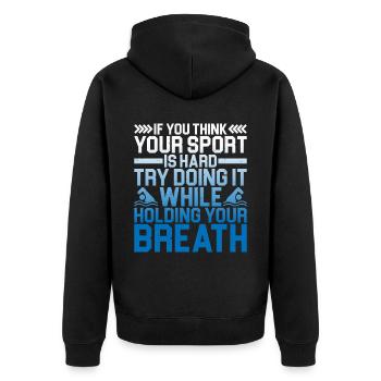 Try doing it while holding your breath 2 - Unisex Premium Organic Zip Hoodie - black - Back - Nico (187cm)