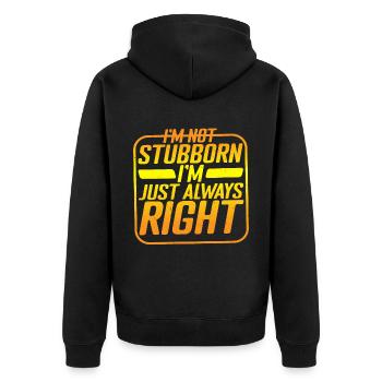 I'm Not Stubborn, I'm Just Always Right - Unisex Premium Bio Zip Hoodie - Schwarz - Hinten - Nico (187cm)