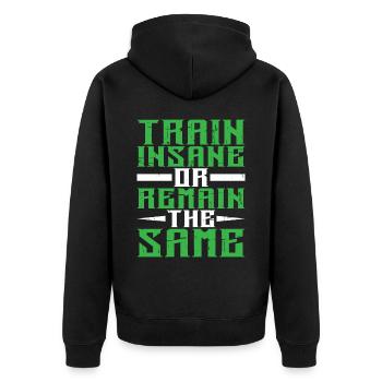 Train Insane Or Remain The Same 7 - Unisex Premium Organic Zip Hoodie - black - Back - Nico (187cm)
