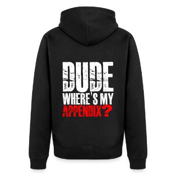 Dude Where's My Appendix 3 - Unisex Premium Organic Zip Hoodie - black - Back - Nico (187cm)