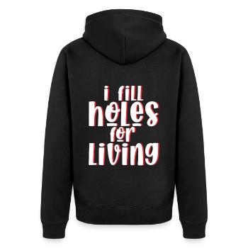 I Fill Holes For Living 2 - Unisex Premium Bio Zip Hoodie - Schwarz - Hinten - Nico (187cm)