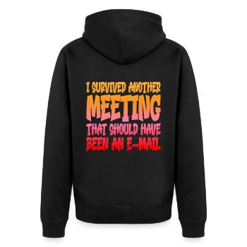 I Survived Another Meeting 14 - Unisex Premium Organic Zip Hoodie - black - Back - Nico (187cm)