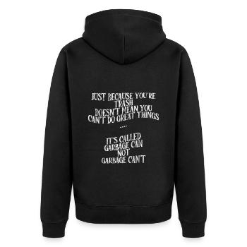 Votre corbeille ne signifie pas que vous ne pouvez pas faire de grandes choses 1 - Veste à capuche bio Premium Unisexe - noir - Dos - Nico (187cm)