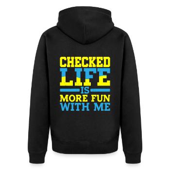 Checked, Life Is More Fun With Me - Unisex Premium Bio Zip Hoodie - Schwarz - Hinten - Nico (187cm)