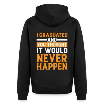 I Graduated And You Thought It Would Never Happen - Unisex Premium Bio Zip Hoodie - Schwarz - Hinten - Nico (187cm)