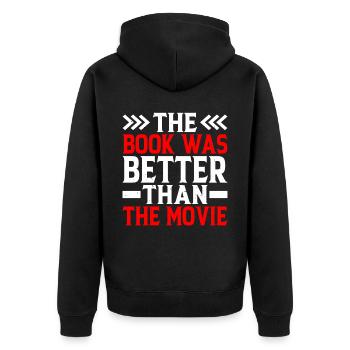 The Book Was Better Than The Movie 2 - Unisex Premium Organic Zip Hoodie - black - Back - Nico (187cm)