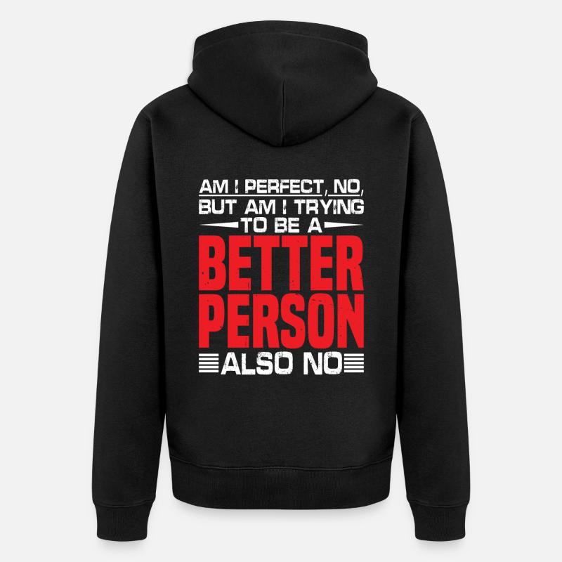 Suis-je parfait? Non! - Veste à capuche bio Premium Unisexe - noir