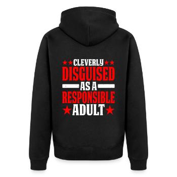 Cleverly Disguised As A Responsible Adult - Unisex Premium Organic Zip Hoodie - black - Back - Nico (187cm)