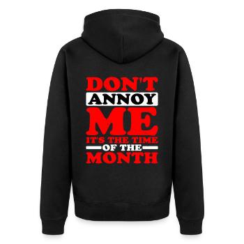 Don't Annoy Me, It's The Time Of The Month - Unisex Premium Bio Zip Hoodie - Schwarz - Hinten - Nico (187cm)