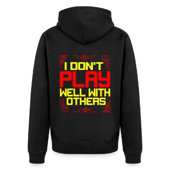 I Don't Play Well With Others 16 - Unisex Premium Bio Zip Hoodie - Schwarz - Hinten - Nico (187cm)