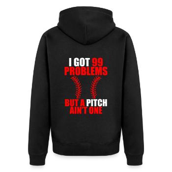 I Got 99 Problems But A Pitch Ain't One - Unisex Premium Bio Zip Hoodie - Schwarz - Hinten - Nico (187cm)