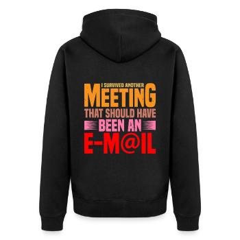 I Survived Another Meeting 17 - Unisex Premium Organic Zip Hoodie - black - Back - Nico (187cm)
