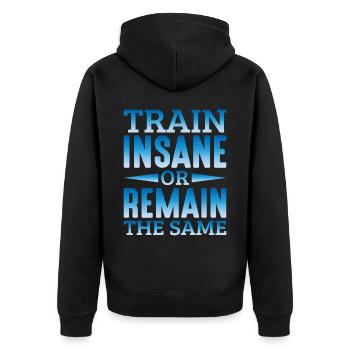 Train Insane or Remain The Same 11 - Unisex Premium Organic Zip Hoodie - black - Back - Nico (187cm)