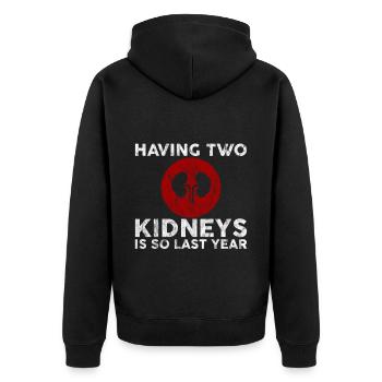 Having Two Kidneys Is So Last Year 3 - Unisex Premium Organic Zip Hoodie - black - Back - Nico (187cm)