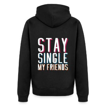 Stay Single My Friends 2 - Unisex Premium Bio Zip Hoodie - Schwarz - Hinten - Nico (187cm)