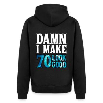 Damn I Make 70 Look Good 2 - Unisex Premium Bio Zip Hoodie - Schwarz - Hinten - Nico (187cm)