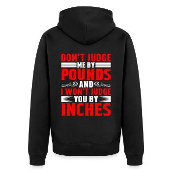 Don't Judge Me By Pounds And I Won't Judge You - Unisex Premium Bio Zip Hoodie - Schwarz - Hinten - Nico (187cm)