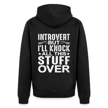Introvert But I'll Knock All This Stuff Over - Unisex Premium Organic Zip Hoodie - black - Back - Nico (187cm)