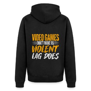Video Games Don't Make Us Violent, Lag Does 4 - Unisex Premium Organic Zip Hoodie - black - Back - Nico (187cm)