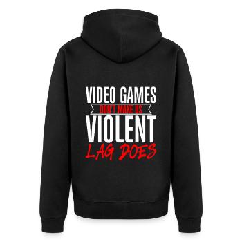 Video Games Don't Make Us Violent, Lag Does 2 - Unisex Premium Organic Zip Hoodie - black - Back - Nico (187cm)