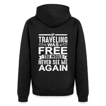 Si voyager était gratuit, je ne me reverrais plus jamais 2 - Veste à capuche bio Premium Unisexe - noir - Dos - Nico (187cm)