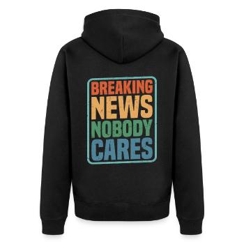 Breaking News, Nobody Cares 12 - Unisex Premium Bio Zip Hoodie - Schwarz - Hinten - Nico (187cm)
