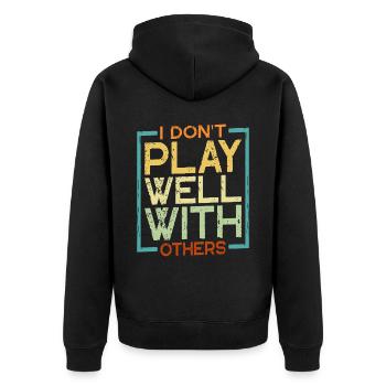 I Don't Play Well With Others 20 - Unisex Premium Bio Zip Hoodie - Schwarz - Hinten - Nico (187cm)