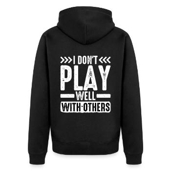 I Don't Play Well With Others 21 - Unisex Premium Bio Zip Hoodie - Schwarz - Hinten - Nico (187cm)