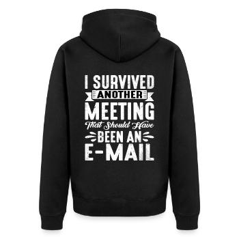 I Survived Another Meeting 20 - Unisex Premium Organic Zip Hoodie - black - Back - Nico (187cm)
