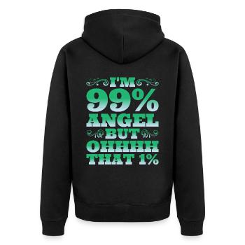 I'm 99% Angel But Ohhhh That 1% - Unisex Premium Bio Zip Hoodie - Schwarz - Hinten - Nico (187cm)