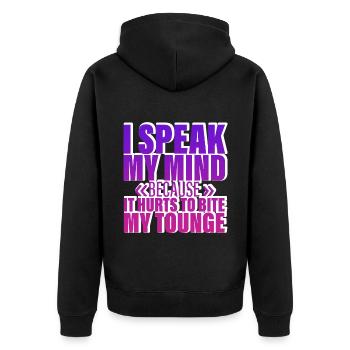 Speak My Mind Because It Hurts To Bite My Tongue 4 - Unisex Premium Organic Zip Hoodie - black - Back - Nico (187cm)