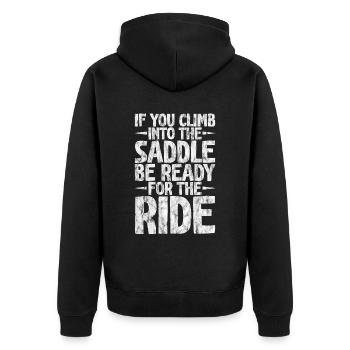 If You Climb Into The Saddle, Ready For The Ride 3 - Unisex Premium Bio Zip Hoodie - Schwarz - Hinten - Nico (187cm)