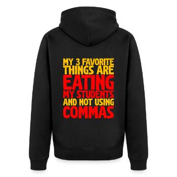 My 3 Favorite Things Are Eating My Students 2 - Unisex Premium Organic Zip Hoodie - black - Back - Nico (187cm)