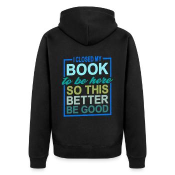 J’ai fermé mon livre pour être ici 19 - Veste à capuche bio Premium Unisexe - noir - Dos - Nico (187cm)