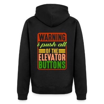 Warning I Push All Of The Elevator Buttons 7 - Unisex Premium Organic Zip Hoodie - black - Back - Nico (187cm)