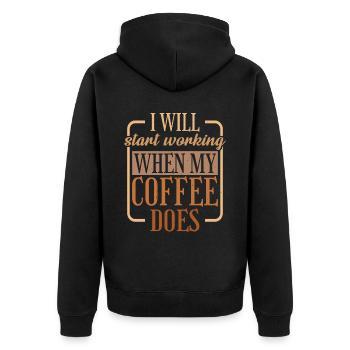 I will start working when my coffee does 2 - Unisex Premium Organic Zip Hoodie - black - Back - Nico (187cm)
