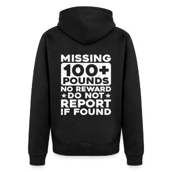 Missing 100+ Pounds, No Reward, Do Not Report - Unisex Premium Bio Zip Hoodie - Schwarz - Hinten - Nico (187cm)