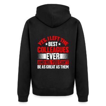 Yes, I Left The Best Colleagues Ever And No 1 - Unisex Premium Bio Zip Hoodie - Schwarz - Hinten - Nico (187cm)