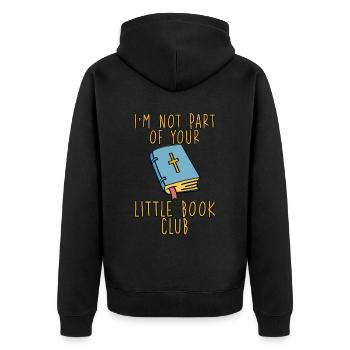 I'm Not Part Of Your Little Book Club - Unisex Premium Bio Zip Hoodie - Schwarz - Hinten - Nico (187cm)